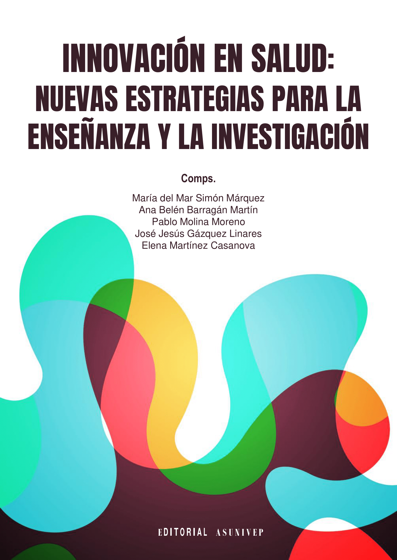 Innovación en Salud: Nuevas Estrategias para la Enseñanza y la Investigación